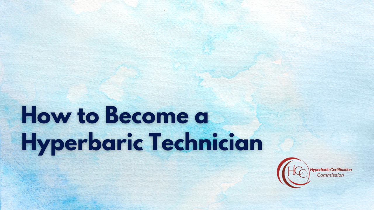 How to Become a Hyperbaric Technician